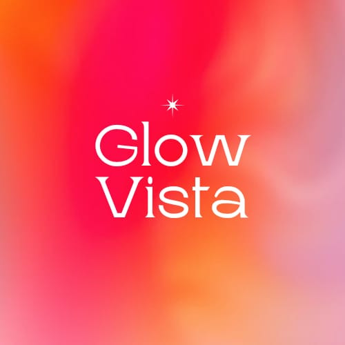 Glow vista